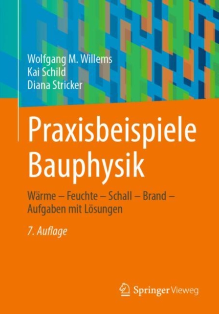 Praxisbeispiele Bauphysik : Warme - Feuchte - Schall - Brand - Aufgaben mit Losungen, PDF eBook