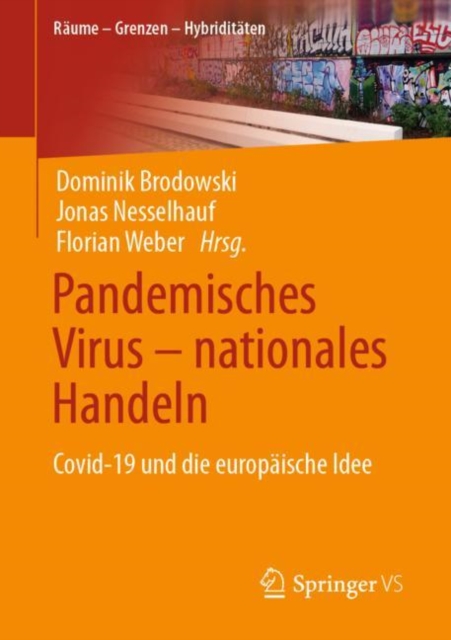 Pandemisches Virus - nationales Handeln : Covid-19 und die europaische Idee, EPUB eBook
