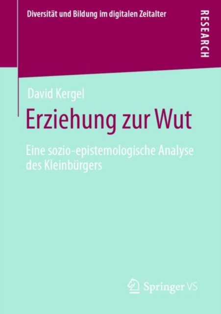 Erziehung zur Wut : Eine sozio-epistemologische Analyse des Kleinburgers, EPUB eBook