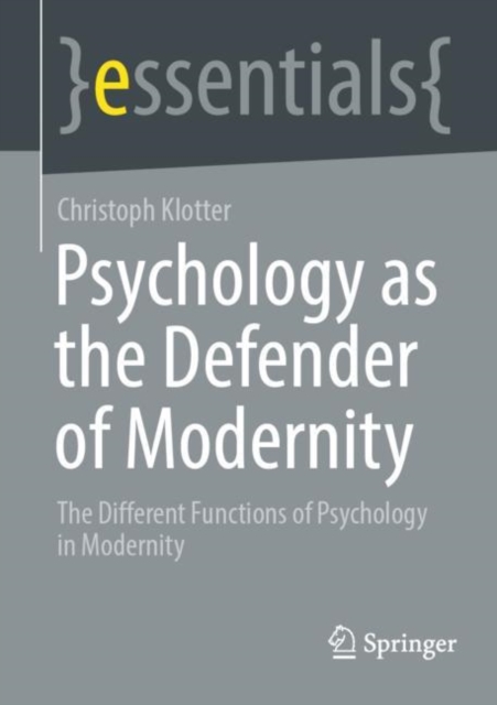 Psychology as the Defender of Modernity : The Different Functions of Psychology in Modernity, EPUB eBook