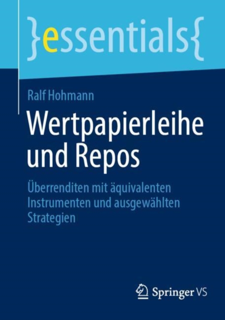 Wertpapierleihe und Repos : Uberrenditen mit aquivalenten Instrumenten und ausgewahlten Strategien, EPUB eBook