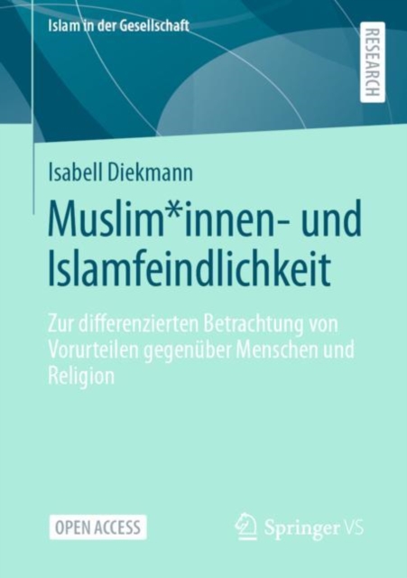 Muslim*innen- und Islamfeindlichkeit : Zur differenzierten Betrachtung von Vorurteilen gegenuber Menschen und Religion, EPUB eBook