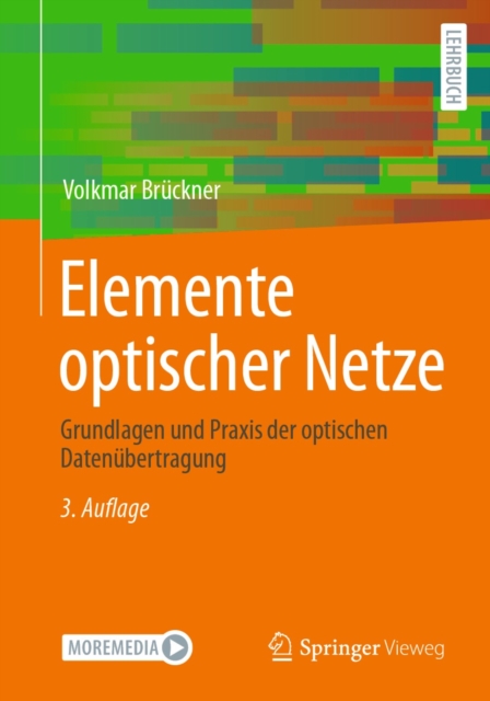 Elemente optischer Netze : Grundlagen und Praxis der optischen Datenubertragung, EPUB eBook