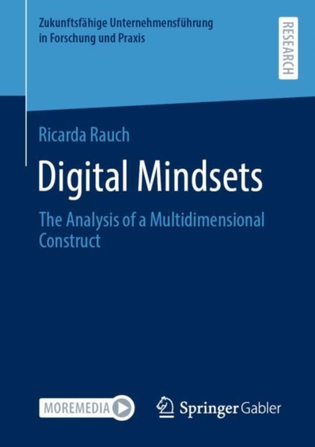 Digital Mindsets : The Analysis of a Multidimensional Construct, Paperback / softback Book