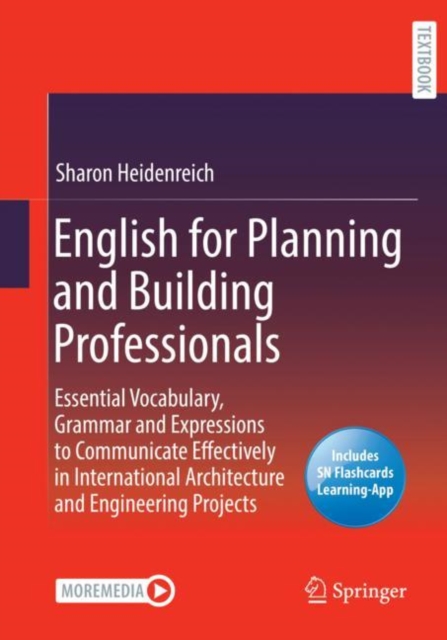 English for Planning and Building Professionals : Essential Vocabulary, Grammar and Expressions to Communicate Effectively in International Architecture and Engineering Projects, Multiple-component retail product Book
