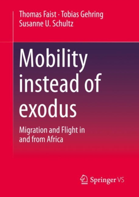 Mobility instead of exodus : Migration and Flight in and from Africa, EPUB eBook