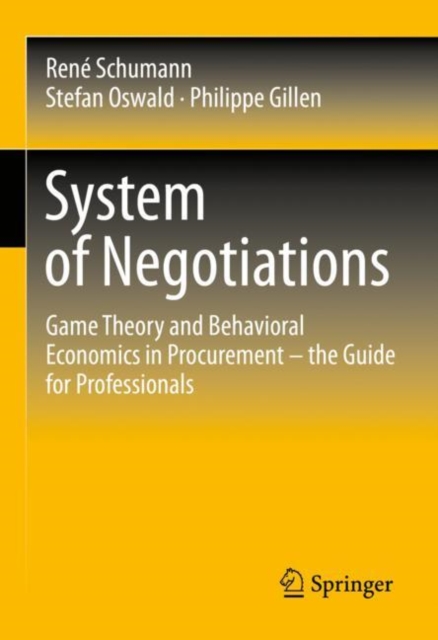 System of Negotiations : Game Theory and Behavioral Economics in Procurement - the Guide for Professionals, Hardback Book