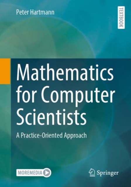 Mathematics for Computer Scientists : A Practice-Oriented Approach, EPUB eBook