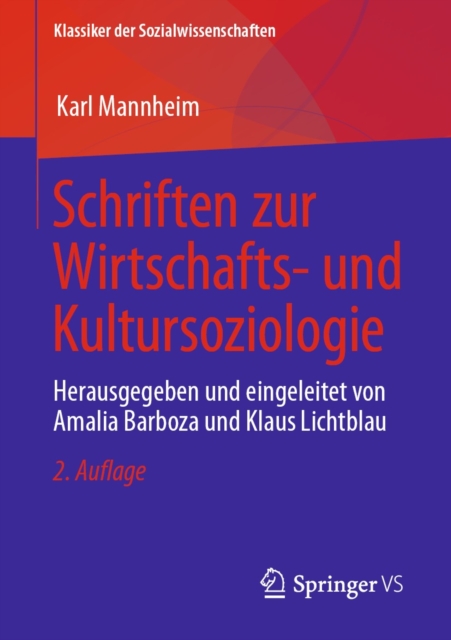Schriften zur Wirtschafts- und Kultursoziologie : Herausgegeben und eingeleitet von Amalia Barboza und Klaus Lichtblau, EPUB eBook