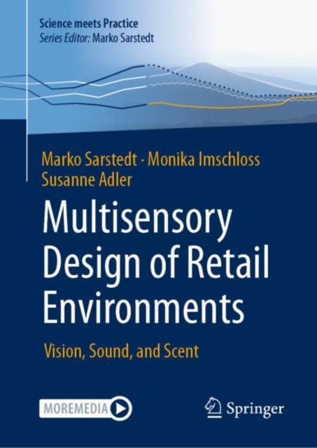 Multisensory Design of Retail Environments : Vision, Sound, and Scent, EPUB eBook