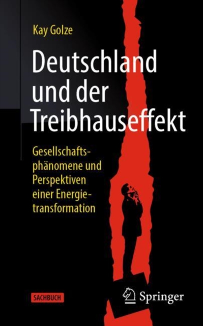 Deutschland und der Treibhauseffekt : Gesellschaftsphanomene und Perspektiven einer Energietransformation, EPUB eBook