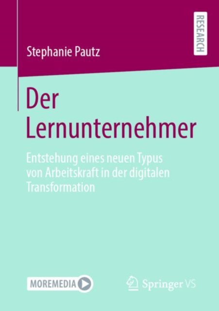 Der Lernunternehmer : Entstehung eines neuen Typus von Arbeitskraft in der digitalen Transformation, EPUB eBook