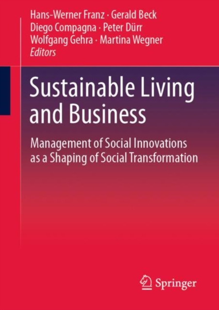 Sustainable Living and Business : Management of Social Innovations as a Shaping of Social Transformation, EPUB eBook