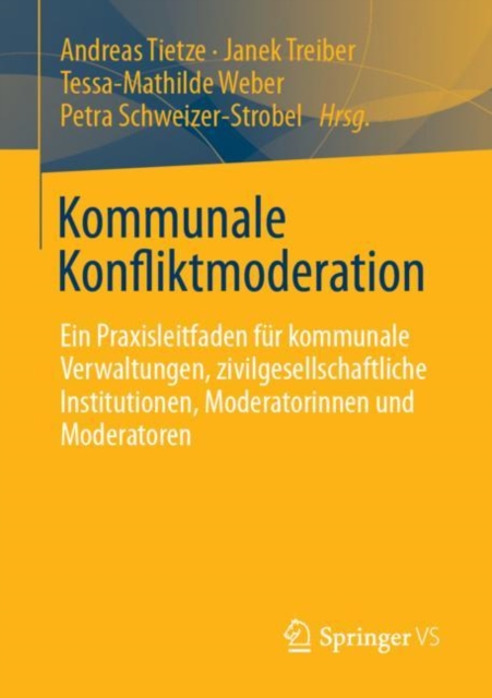 Kommunale Konfliktmoderation : Ein Praxisleitfaden fur kommunale Verwaltungen, zivilgesellschaftliche Institutionen, Moderatorinnen und Moderatoren, EPUB eBook