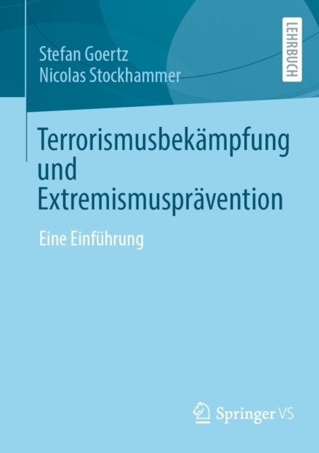 Terrorismusbekampfung und Extremismuspravention : Eine Einfuhrung, EPUB eBook