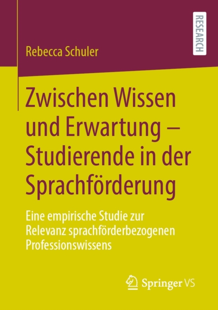Zwischen Wissen und Erwartung - Studierende in der Sprachforderung : Eine empirische Studie zur Relevanz sprachforderbezogenen Professionswissens, EPUB eBook