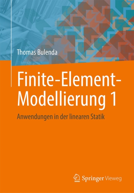 Finite-Element-Modellierung 1 : Anwendungen in der linearen Statik, EPUB eBook