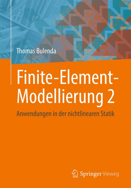 Finite-Element-Modellierung 2 : Anwendungen in der nichtlinearen Statik, EPUB eBook