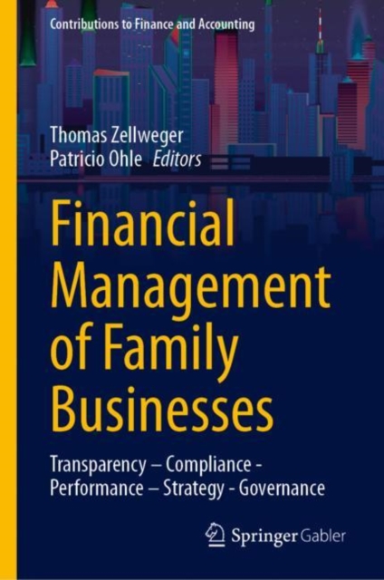 Financial Management of Family Businesses : Transparency – Compliance - Performance – Strategy - Governance, Hardback Book