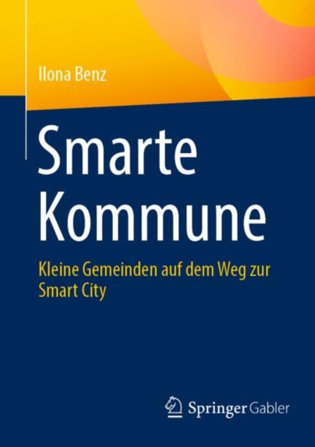 Smarte Kommune : Kleine Gemeinden auf dem Weg zur Smart City, EPUB eBook