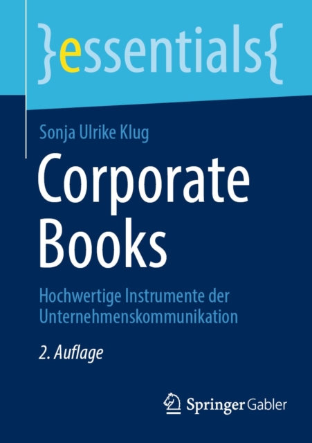 Corporate Books : Hochwertige Instrumente der Unternehmenskommunikation, EPUB eBook