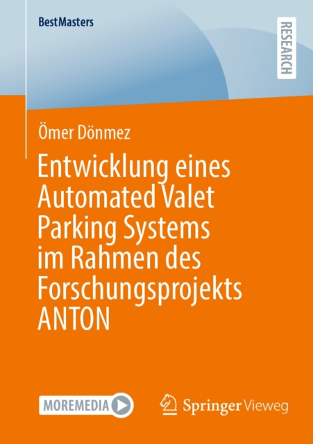 Entwicklung eines Automated Valet Parking Systems im Rahmen des Forschungsprojekts ANTON, EPUB eBook