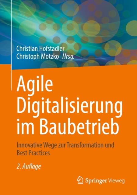 Agile Digitalisierung im Baubetrieb : Innovative Wege zur Transformation und Best Practices, PDF eBook
