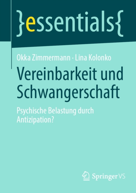 Vereinbarkeit und Schwangerschaft : Psychische Belastung durch Antizipation?, EPUB eBook