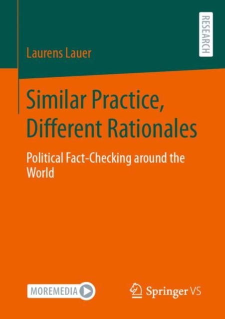 Similar Practice, Different Rationales : Political Fact-Checking around the World, Paperback / softback Book