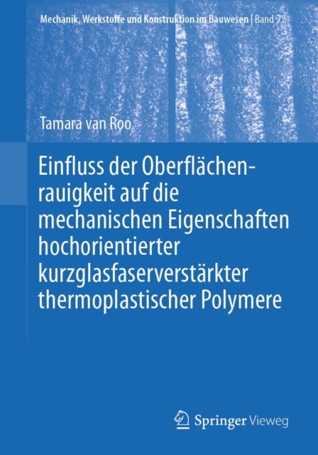 Einfluss der Oberflachenrauigkeit auf die mechanischen Eigenschaften hochorientierter kurzglasfaserverstarkter thermoplastischer Polymere, PDF eBook