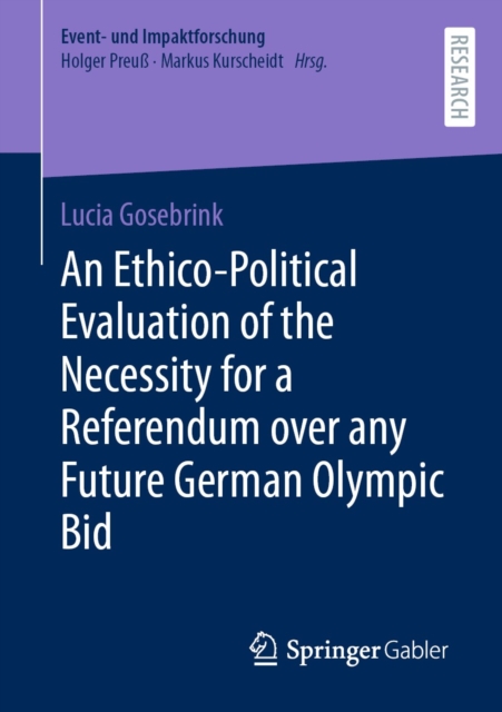 An Ethico-Political Evaluation of the Necessity for a Referendum over any Future German Olympic Bid, EPUB eBook