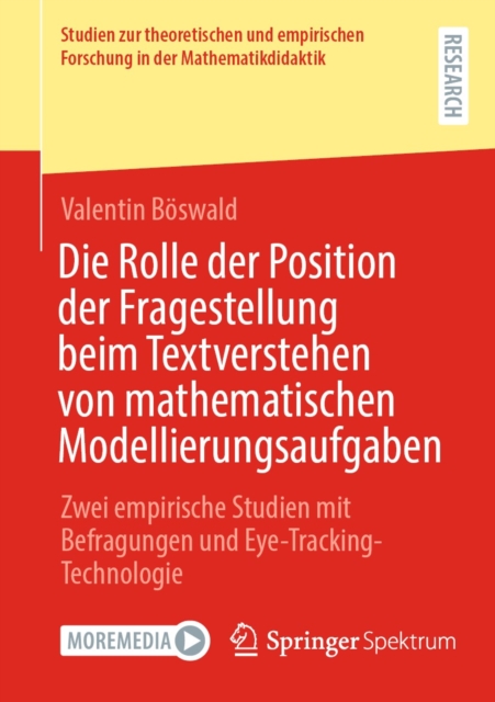 Die Rolle der Position der Fragestellung beim Textverstehen von mathematischen Modellierungsaufgaben : Zwei empirische Studien mit Befragungen und Eye-Tracking-Technologie, EPUB eBook