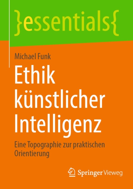 Ethik kunstlicher Intelligenz : Eine Topographie zur praktischen Orientierung, EPUB eBook