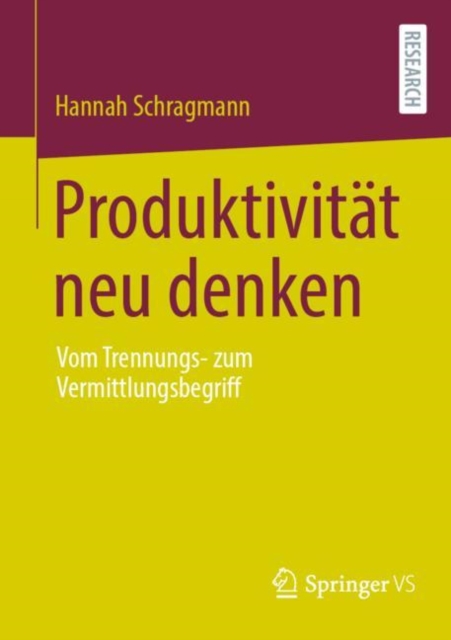 Produktivitat neu denken : Vom Trennungs- zum Vermittlungsbegriff, EPUB eBook