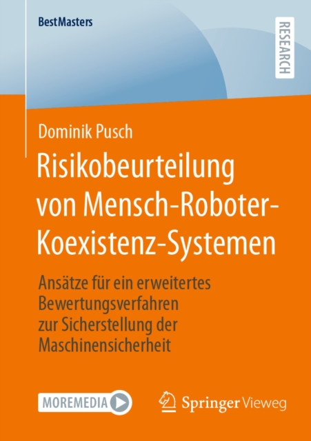 Risikobeurteilung von Mensch-Roboter-Koexistenz-Systemen : Ansatze fur ein erweitertes Bewertungsverfahren zur Sicherstellung der Maschinensicherheit, EPUB eBook
