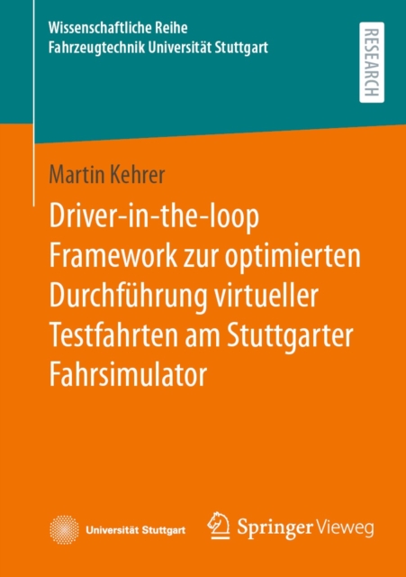 Driver-in-the-loop Framework zur optimierten Durchfuhrung virtueller Testfahrten am Stuttgarter Fahrsimulator, PDF eBook