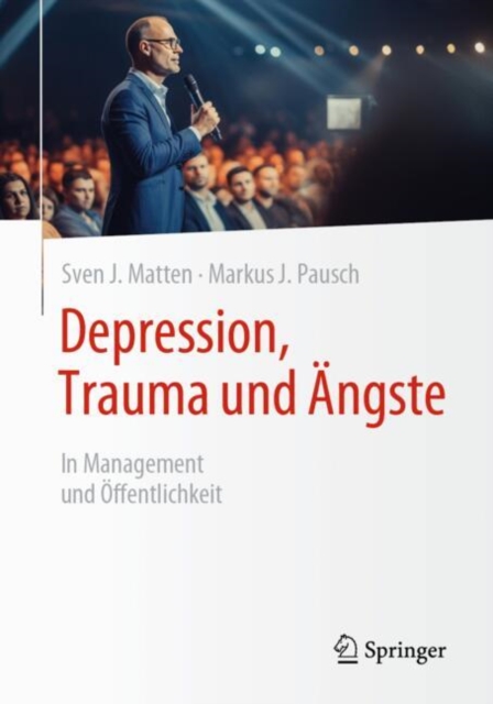Depression, Trauma und Angste : In Management und Offentlichkeit, EPUB eBook