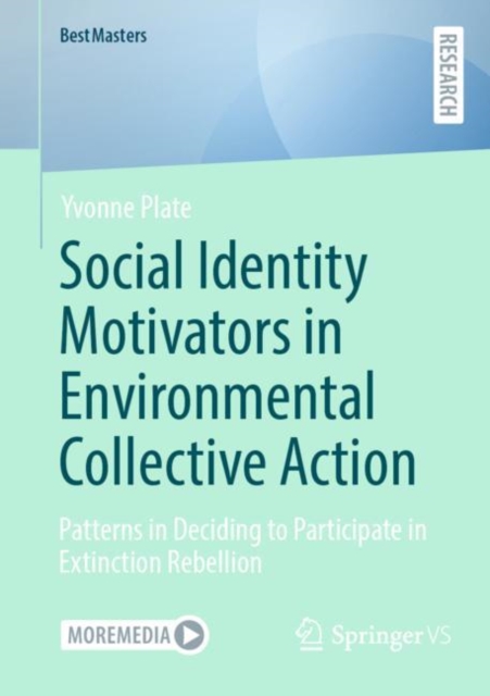 Social Identity Motivators in Environmental Collective Action : Patterns in Deciding to Participate in Extinction Rebellion, EPUB eBook