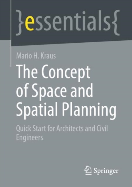 The Concept of Space and Spatial Planning : Quick Start for Architects and Civil Engineers, EPUB eBook
