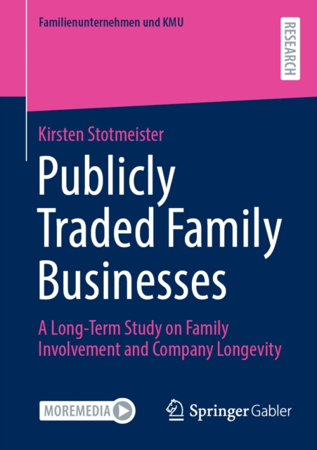 Publicly Traded Family Businesses : A Long-Term Study on Family Involvement and Company Longevity, EPUB eBook
