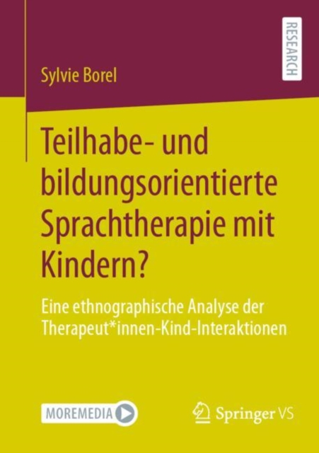 Teilhabe- und bildungsorientierte Sprachtherapie mit Kindern? : Eine ethnographische Analyse der Therapeut*innen-Kind-Interaktionen, EPUB eBook