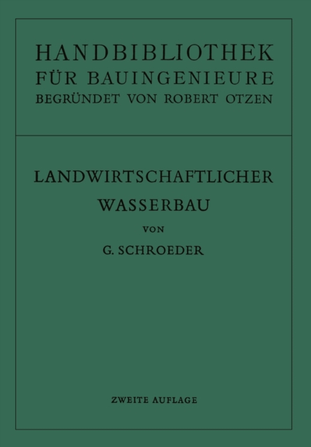 Handbibliothek fur Bauingenieure. Ein Hand- und Nachschlagebuch fur Studium und Praxis : Teil 3, Band 7: Landwirtschaftlicher Wasserbau, PDF eBook