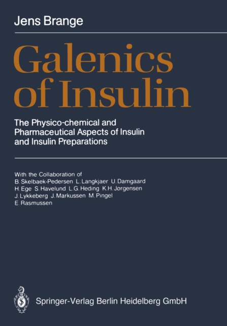 Galenics of Insulin : The Physico-chemical and Pharmaceutical Aspects of Insulin and Insulin Preparations, PDF eBook