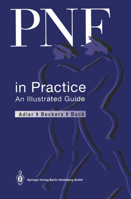 PNF in Practice : An Illustrated Guide, PDF eBook