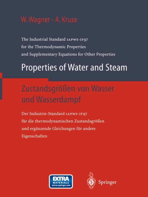 Properties of Water and Steam / Zustandsgroen von Wasser und Wasserdampf : The Industrial Standard IAPWS-IF97 for the Thermodynamic Properties and Supplementary Equations for Other Properties / Der In, PDF eBook