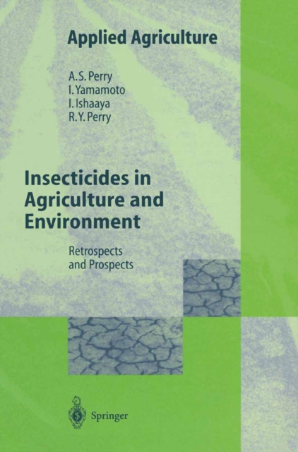 Insecticides in Agriculture and Environment : Retrospects and Prospects, PDF eBook