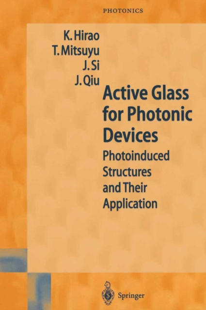 Active Glass for Photonic Devices : Photoinduced Structures and Their Application, PDF eBook