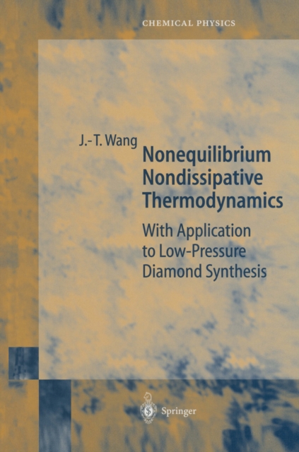 Nonequilibrium Nondissipative Thermodynamics : With Application to Low-Pressure Diamond Synthesis, PDF eBook