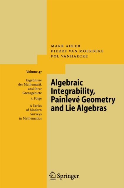 Algebraic Integrability, Painleve Geometry and Lie Algebras, PDF eBook