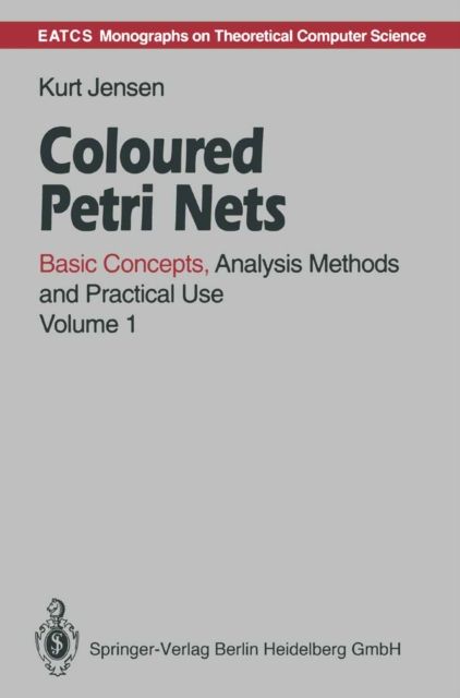 Coloured Petri Nets : Basic Concepts, Analysis Methods and Practical Use, Volume 1, PDF eBook